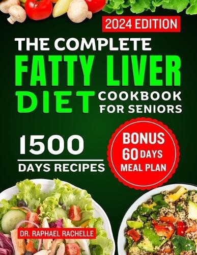 Raphael Rachell The Complete Fatty Liver Diet Cookbook for Seniors 2 (Paperback)Another great item from Rarewaves USA | Free delivery!