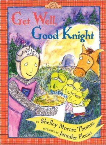 Get Well, Good Knight (Dutton Easy Reader), Thomas, Shelley Moore, New Book