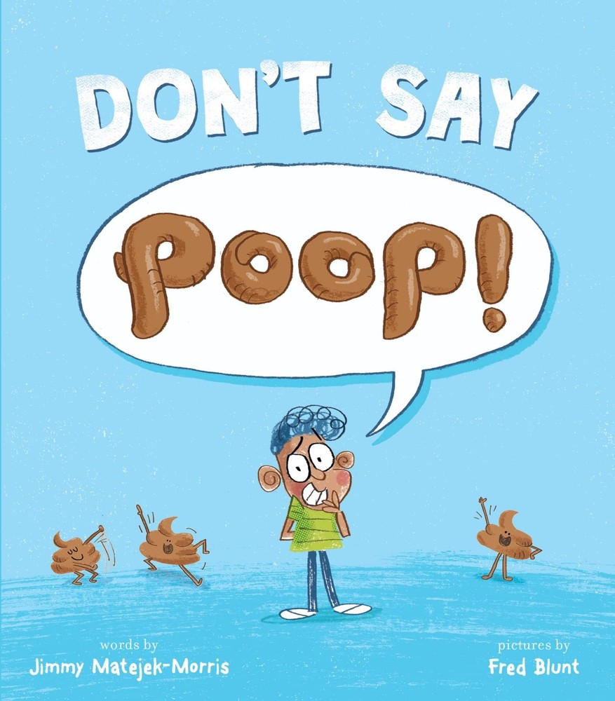Don't Say Poop!: A Funny and Silly Picture Book About Potty Humor for Kids (...