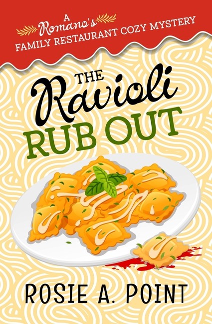 The Ravioli Rub Out: A Culinary Cozy Mystery