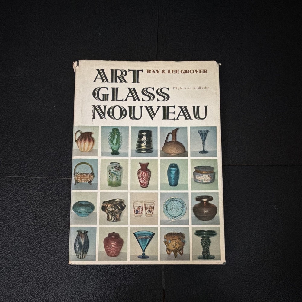 Ray & Lee Grover Art Glass Nouveau Illustrated Hardcover Dust Jacket Book