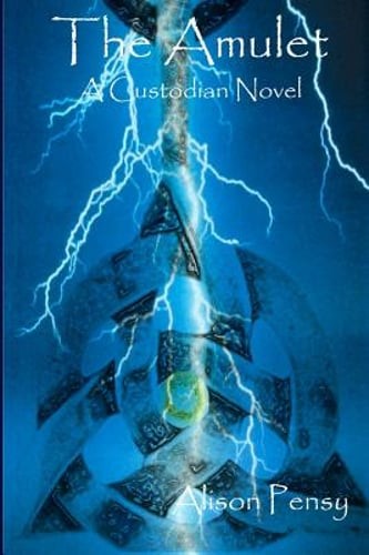 The Amulet: A Faedra Bennett Custodian Novel by Alison Pensy: New