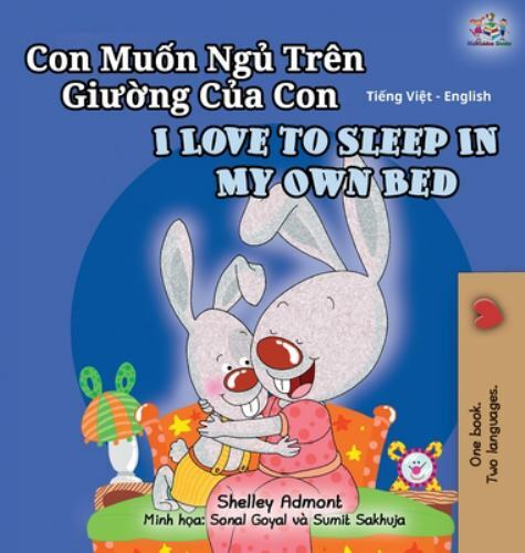 I Love To Sleep In My Own Bed (vietnamese English Bilingual Book For Kids) La...