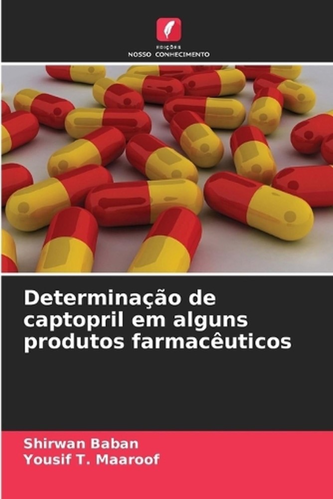 Determinao de captopril em alguns produtos farmacuticos by Shirwan Baban (Portug