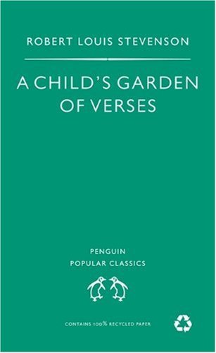 A Child's Garden of Verses (Penguin Popular Classics) By Robert