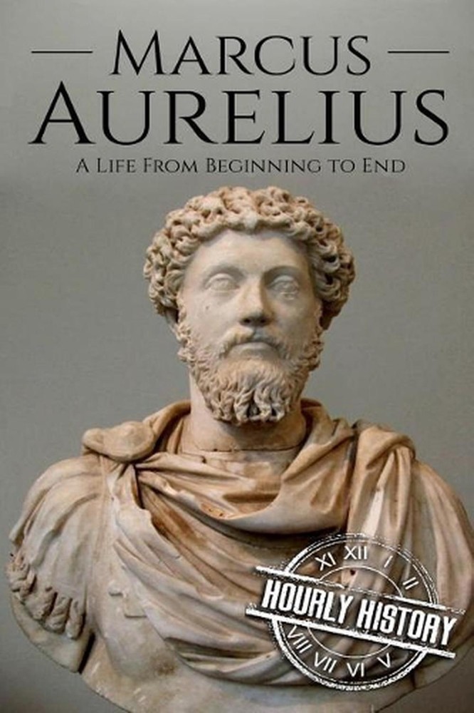 Marcus Aurelius: A Life From Beginning to End by Hourly History (English) Paperb