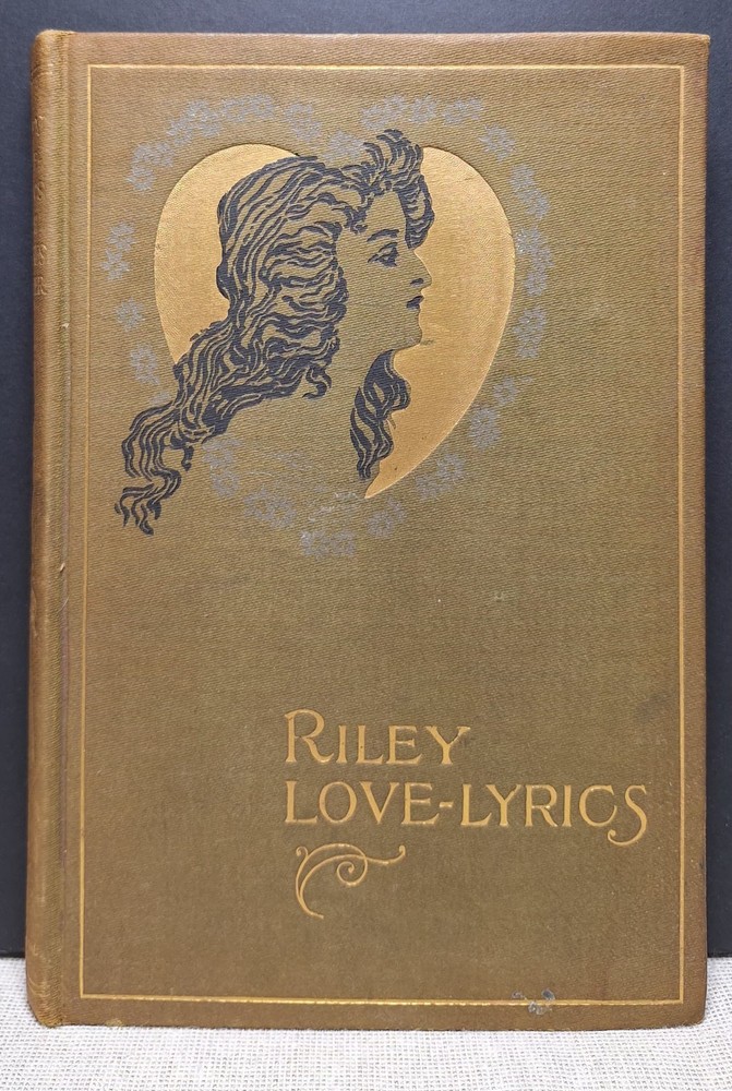 Riley Love-Lyrics 1899 Antique Illustrated Gilt Cover Hardback Book
