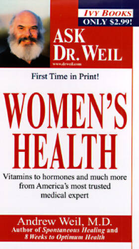 Women's Health: Ask Dr. Weil - Mass Market Paperback By Andrew Weil - ACCEPTABLE