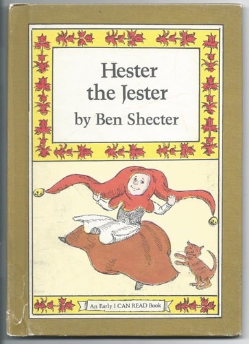 Hester the Jester (An Early I Can Read Book) by Ben Shecter, Good Book
