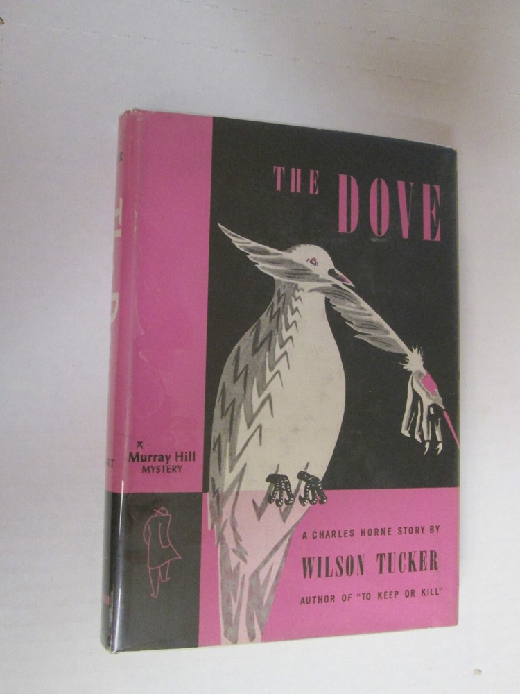 Wilson Tucker THE DOVE First Edition in jacket MYSTERY NOVEL 1948 SIGNED