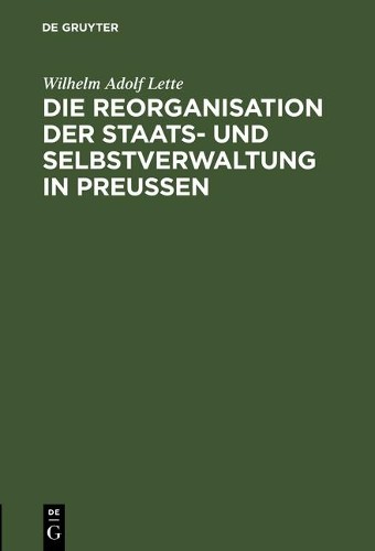 Lette Die Reorganisation Der Staats- Und Selbstverwaltung in Preußen (Hardback)Another great item from Rarewaves USA | Free delivery!