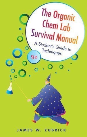 The Organic Chem Lab Survival Manual: A Student's Guide to Techniques by Jam...