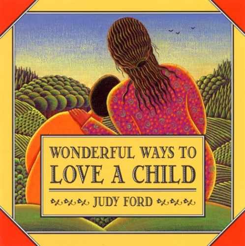 Wonderful Ways to Love a Child - Paperback, by Ford Judy - Very Good