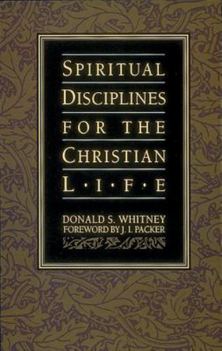 Spiritual Disciplines for the Christian Life - Paperback - GOOD