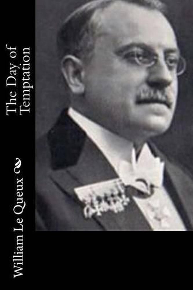 The Day of Temptation by William Le Queux (English) Paperback Book