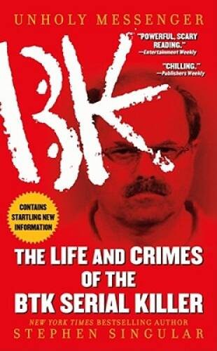 Unholy Messenger: The Life and Crimes of the BTK Serial Killer - GOOD