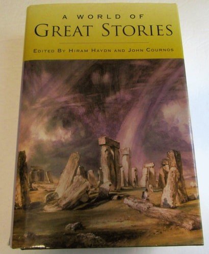 A World of Great Stories: 115 Stories, The Best of Modern Literature by , Good B