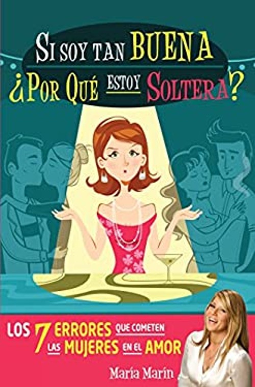 Si Soy Tan Buena, ¿por Qué Estoy Soltera?. Los 7 Errores Que ComeFree US Delivery | ISBN:1614359989