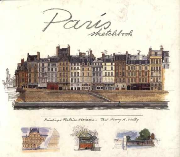 Paris Sketchbook - Hardcover, by Mary A. Kelly - Acceptable
