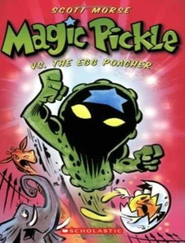 Magic Pickle Vs. The Egg Poacher - Paperback, by Morse Scott - Acceptable