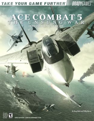 Ace Combat(R) 5 Official Strategy Guide .. Walsh, Doug; Marcus, Phillip-image