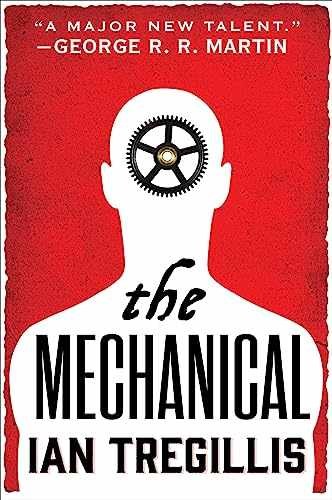 The Mechanical (The Alchemy Wars, 1) - Paperback, by Tregillis Ian - Very Good x