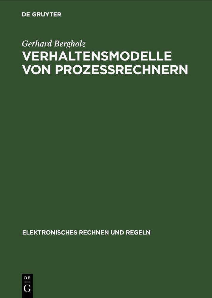 Gerhard Bergholz Verhaltensmodelle Von Prozessrechnern (Hardback)