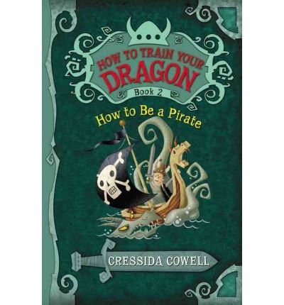 How to Train Your Dragon: How to Be a Pirate - hardcover Cowell, Cressida