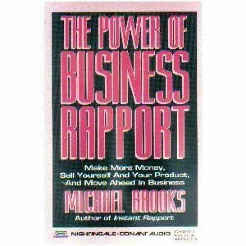 The Power of Business Rapport: Use - Paperback, by Brooks Michael - Very Good