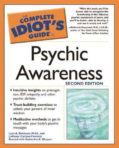 The Complete Idiot's Guide to Psychic Awareness, 2nd Edition by Robinson: Used