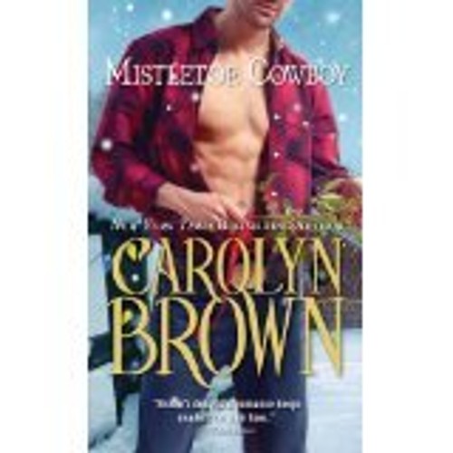 Mistletoe Cowboy Carolyn BrownFree US Delivery | ISBN:1620904527