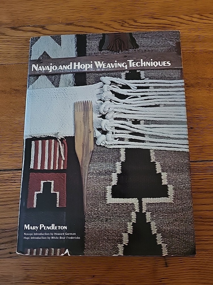Navajo and Hopi Weaving Techniques, HBDJ First Printing, 1974
