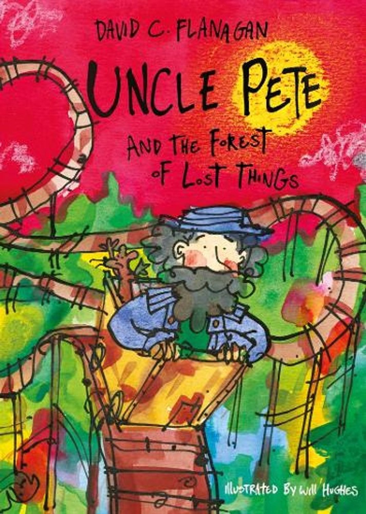 Uncle Pete and the Forest of Lost Things by David C. Flanagan Paperback Book