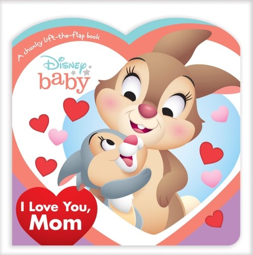 Disney Baby: I Love You, Mom by Disney Books, Good Book