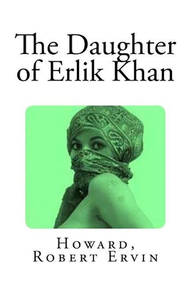 The Daughter of Erlik Khan by Howard Robert Ervin (English) Paperback Book