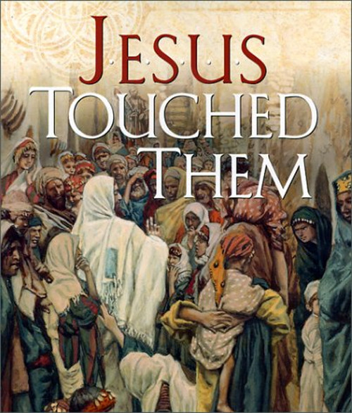 Jesus Touched Them Hardcover