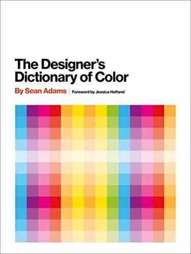 The Designer's Dictionary of Color - Hardcover, by Adams Sean - Very Good