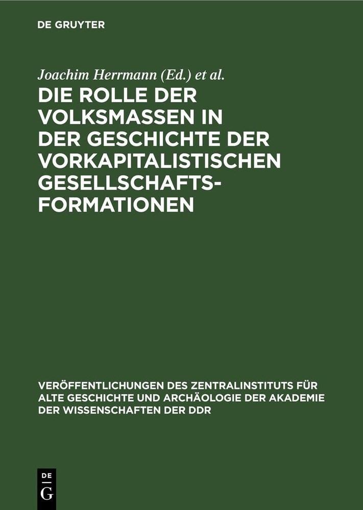 Die Rolle Der Volksmassen in Der Geschichte Der Vorkapitalistischen G (Hardback)