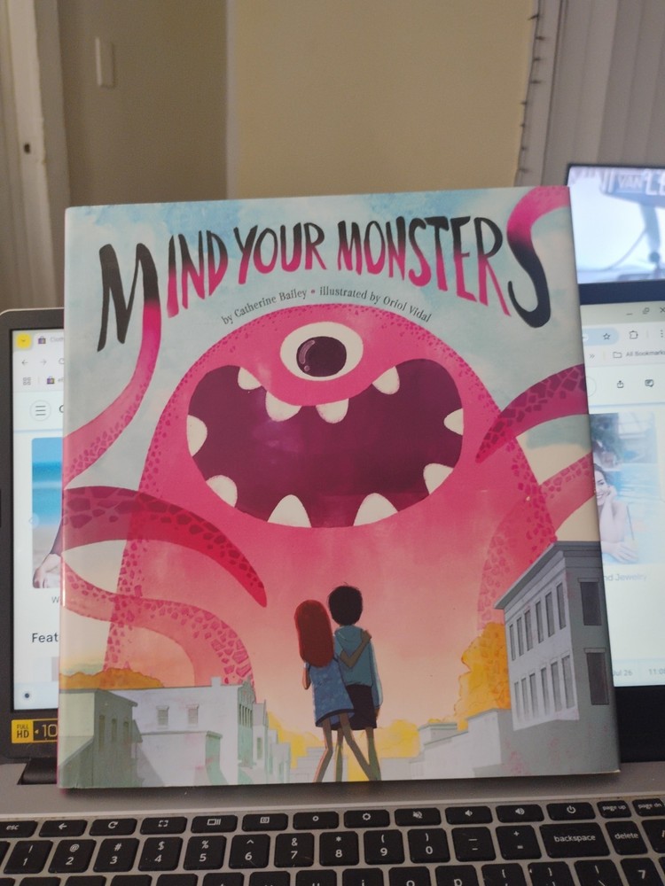 Mind Your Monsters by Catherine Bailey (2015, Picture Book)