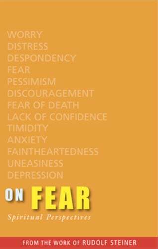 On Fear: Spiritual Perspectives by Rudolf Steiner: Used