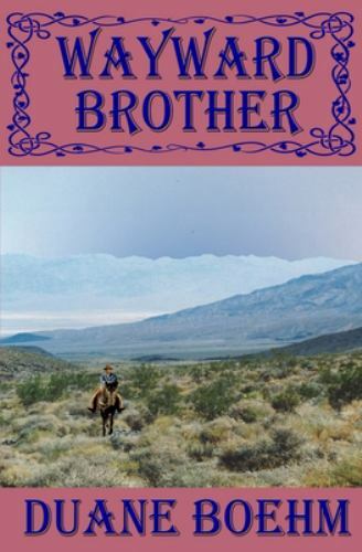 Wayward Brother by Boehm, Duane, Brand New, Free shipping in the US