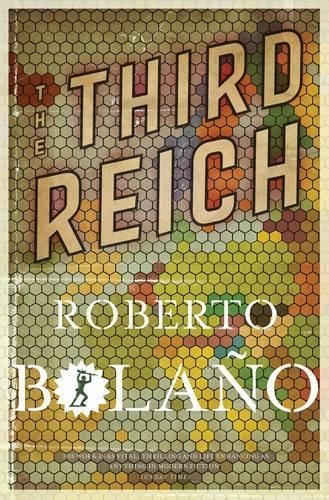The Third Reich by Bolano, Roberto Book The Fast Free ShippingFREE US DELIVERY | ISBN: 033053579X | Quality Books