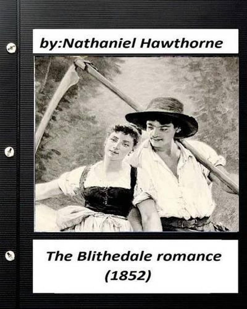 The Blithedale romance (1852) by Nathaniel Hawthorne (World's Classics) by Natha