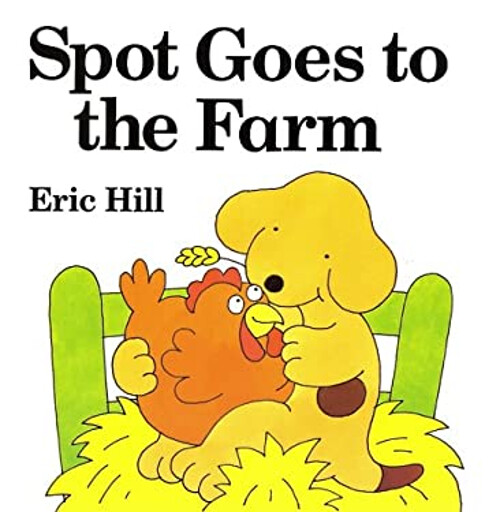 Spot Goes to the Farm Hardcover Eric Hill