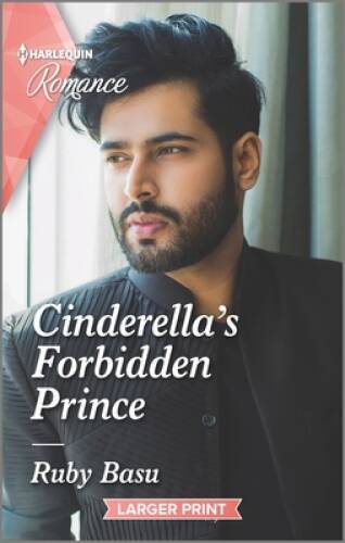 Cinderellas Forbidden Prince (Harlequin Romance, 4842) By Basu, Ruby - GOOD