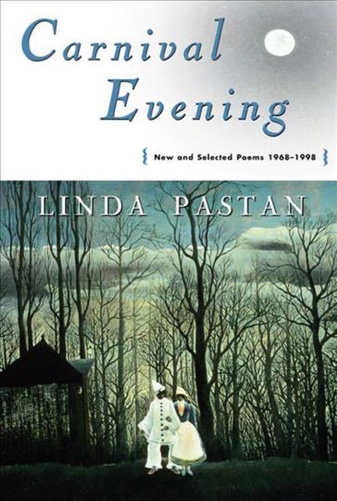 Carnival Evening: New and Selected Poems 1968-1998 by Linda Pastan (English) Pap