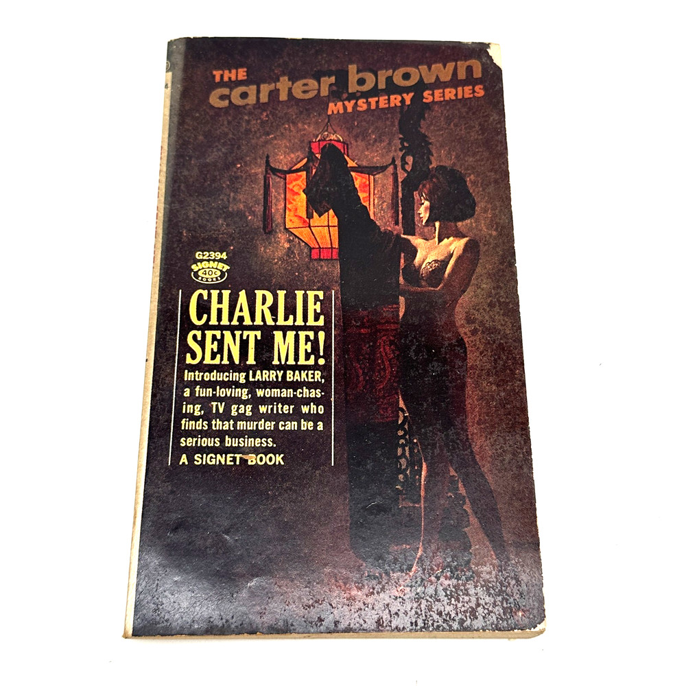 Carter Brown Charlie Sent Me! 1963 1st Signet PB G2394 Larry Baker Mystery