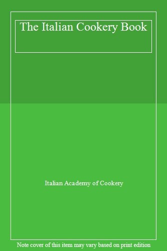 Authentic Italian Cookery Book by the Italian Academy of Cookery-image