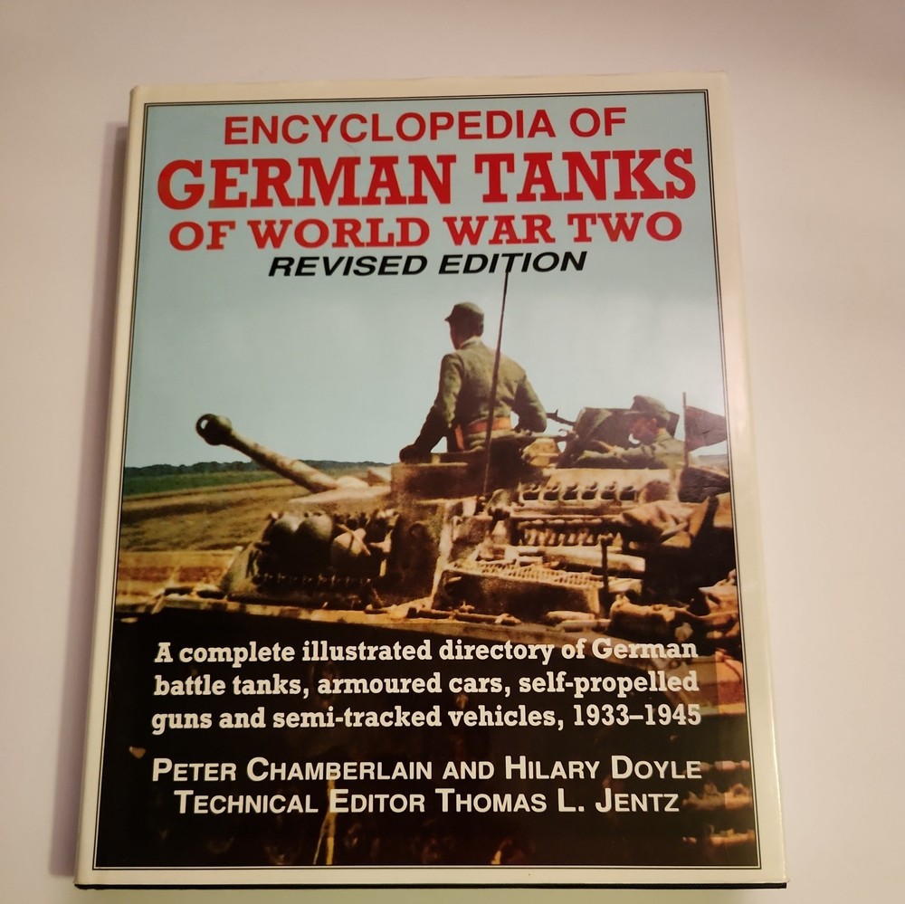ENCYCLOPEDIA OF GERMAN TANKS OF WORLD WAR TWO: A COMPLETE By Peter Chamberlain