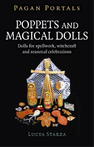 Lucya Starza Pagan Portals - Poppets and Magical Dolls (Paperback)Another great item from Rarewaves USA | Free delivery!